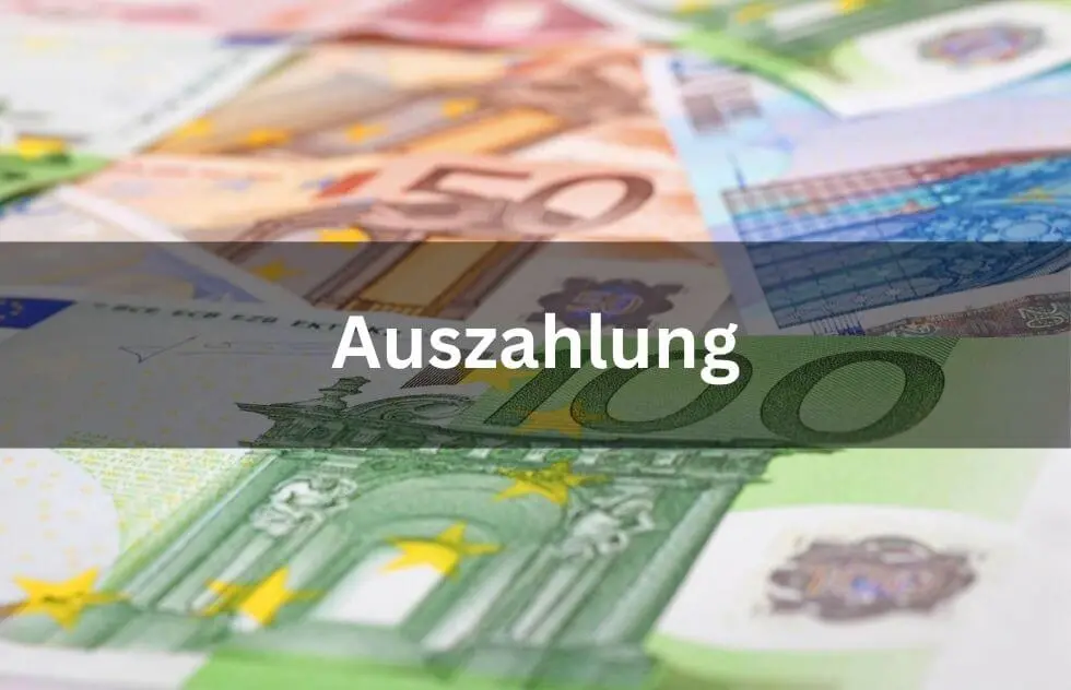Die Auszahlung: So kommt dein Geld zurück